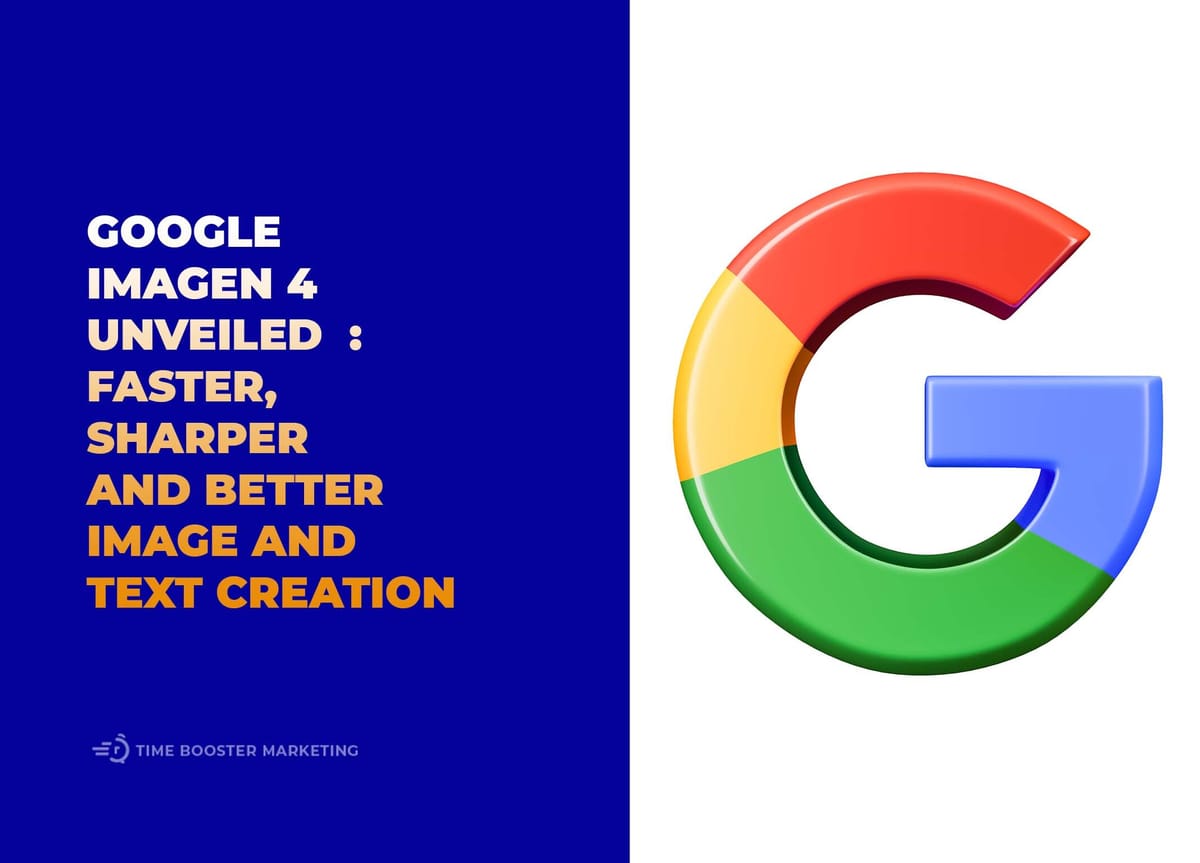 Google's Imagen 4: Significantly Enhanced Text-to-Image Generation